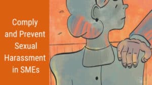 The Compliance and Prevention of Sexual Harassment in SMEs